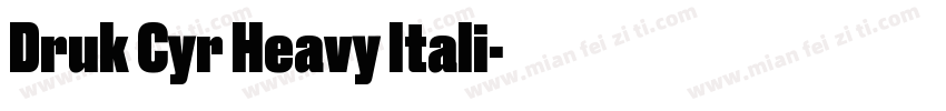 Druk Cyr Heavy Itali字体转换